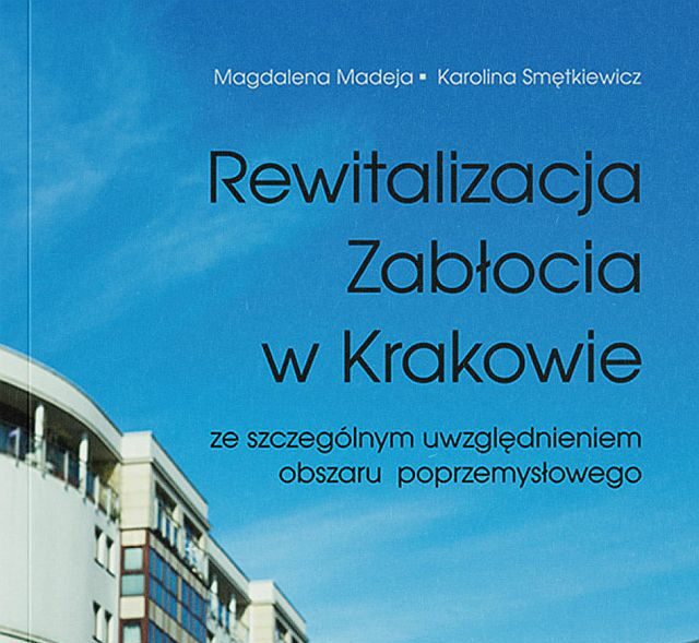 Rewitalizacja Zabłocia w Krakowie